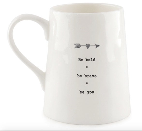 East of India Porcelain Mug - Be bold, Be Brave, Be You