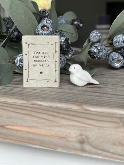You are the wind beneath my wings-East of India Matchbox Bird