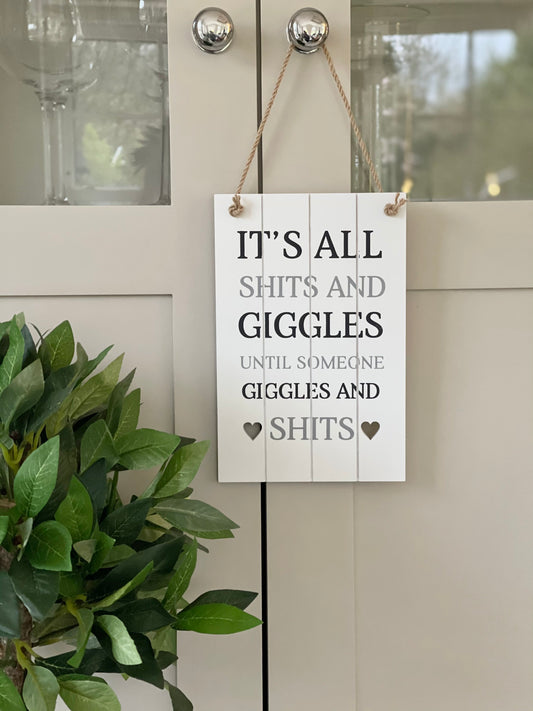 Shits And Giggles White Wooden Plaque