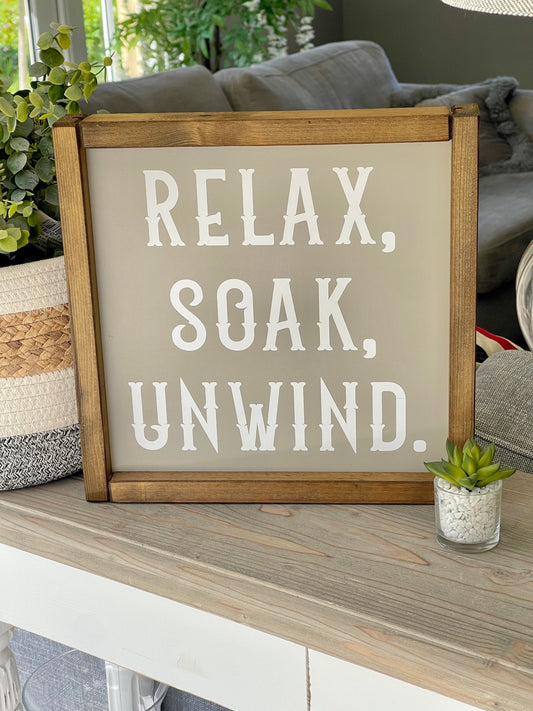 Relax Soak Unwind Large Wooden Sign.