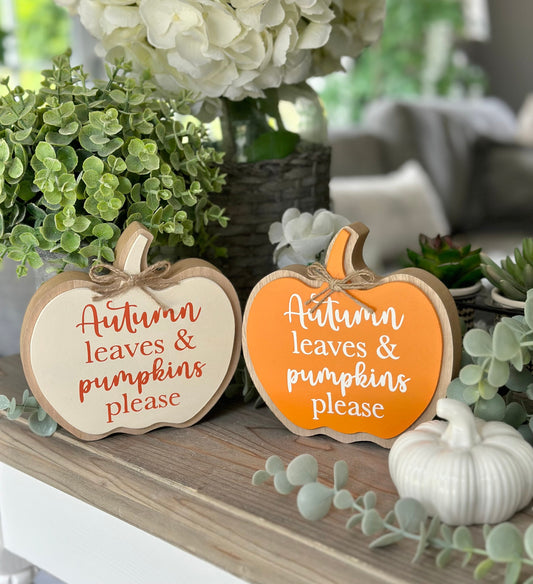 Autumn leaves and Pumpkins please Pumpkin Sign